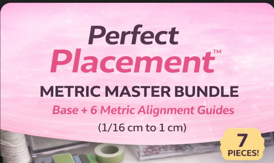Perfect Placement™ Metric Master Bundle – Base + 6 Metric Alignment Guides (1/16–1 cm)