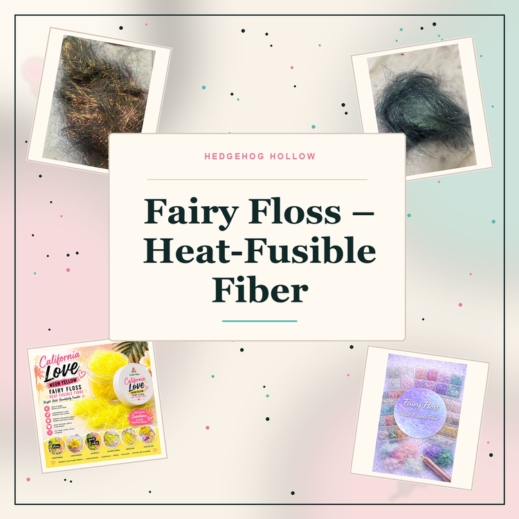 Fairy Floss – Heat-Fusible Fiber collection cover | Hedgehog Hollow