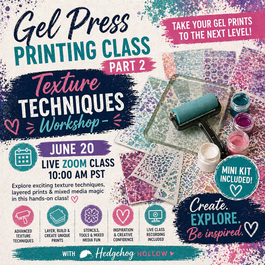 Gel Press Printing Class Part 2: Texture Techniques Workshop + Mini Kit | June 20 Live Zoom Mixed Media Course | Hedgehog Hollow