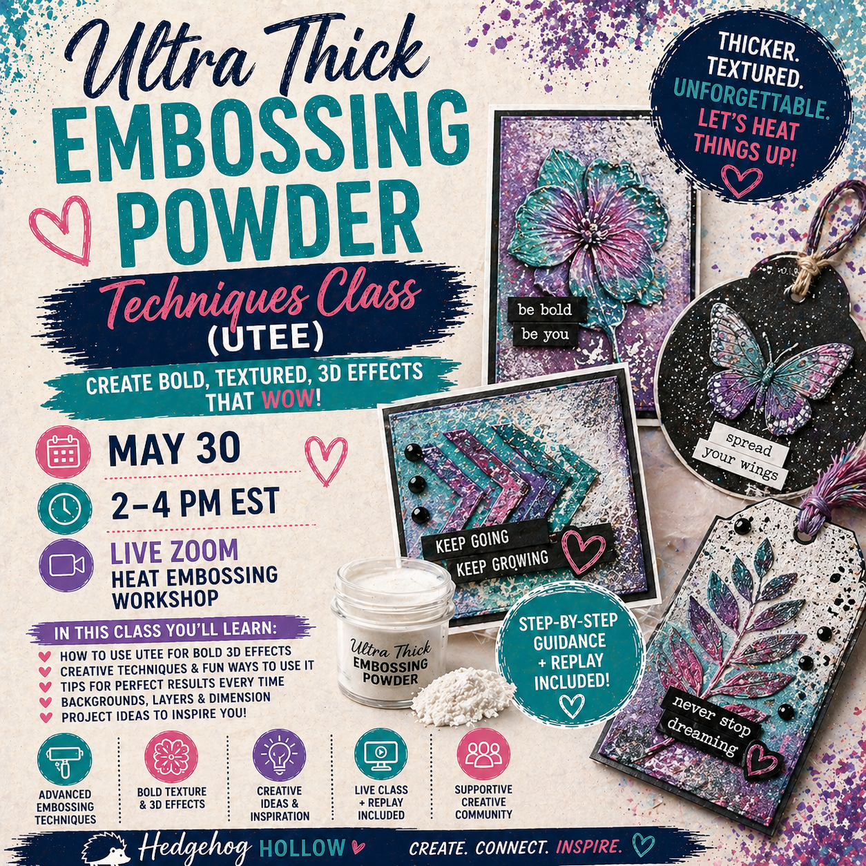 Ultra Thick Embossing Powder Techniques Class (UTEE) | May 30, 2–4PM EST Live Zoom Heat Embossing Workshop | Hedgehog Hollow