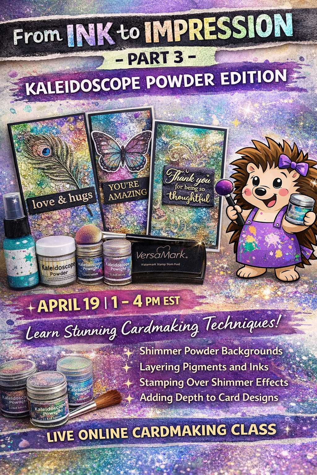 From Ink to Impression Part 3: Kaleidoscope Powders Techniques Class | Cardmaking Workshop