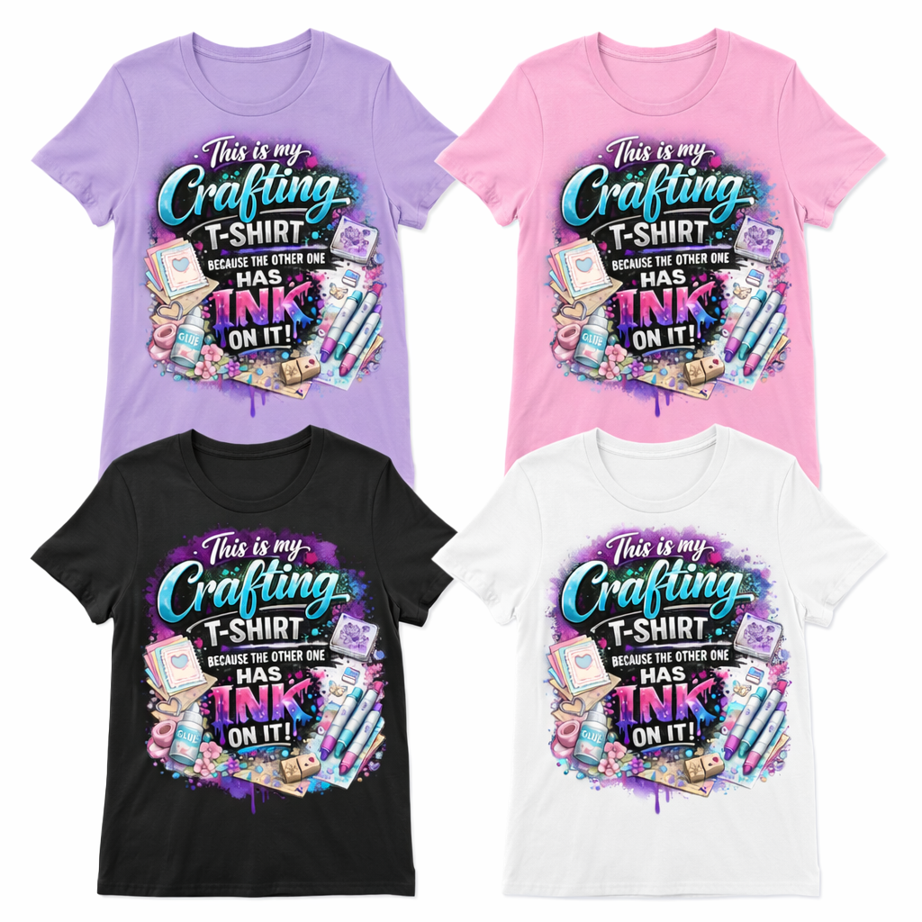 This Is My Crafting T-Shirt (Because the Other One Has Ink On It!)