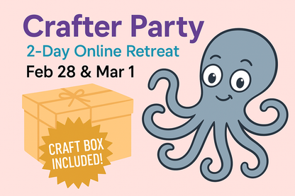 Crafter Party – 2-Day Online Retreat (Mar 14 & 15)