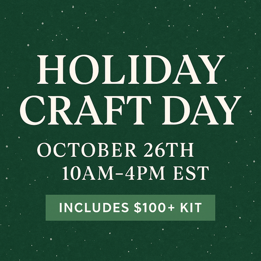 Holiday Craft Day – October 26th, 10 AM–4 PM EST (with $100+ Crafting Kit)