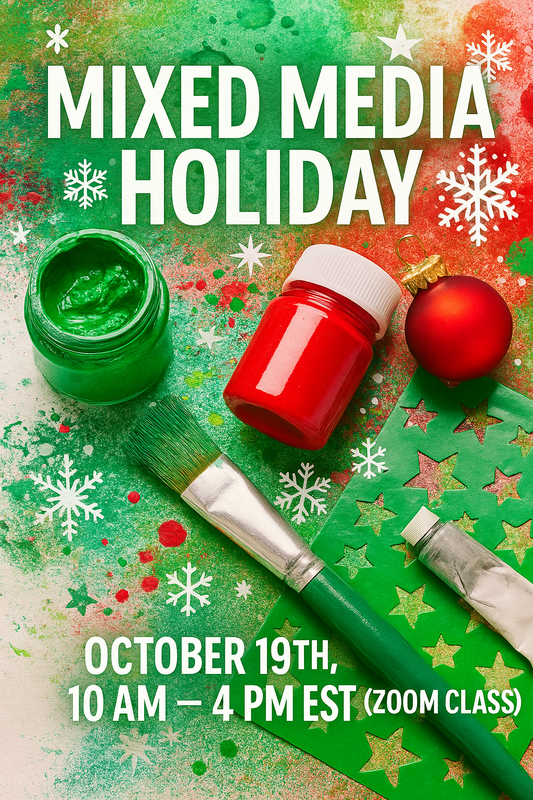 Mixed Media Holiday – October 19th, 10 AM–4 PM EST (Zoom Class + $50+ Kit)