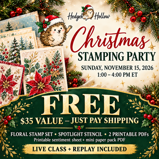 Christmas Stamping Party – November 15, 2026 — Hedgehog Hollow supplied Christmas artwork